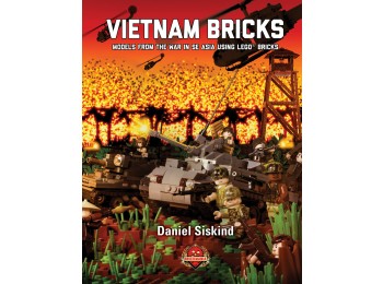 Vietnam Bricks: Building Instructions for Models from the War in SE Asia using LEGO® Bricks